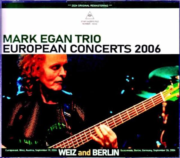 Mark Egan Trio John Abercrombie Mark Egan John Abercrombie/Austria 2006 & more