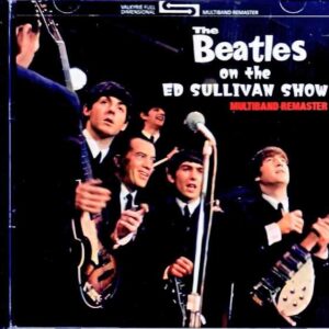 Beatles / Ed Sullivan Show 1964-1965 Multiband Remaster