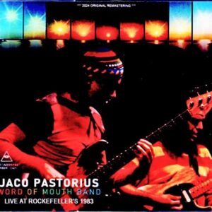 Jaco Pastorius Word of Mouth Band Jaco Pastorius/TX,USA 1983 & more Remastered