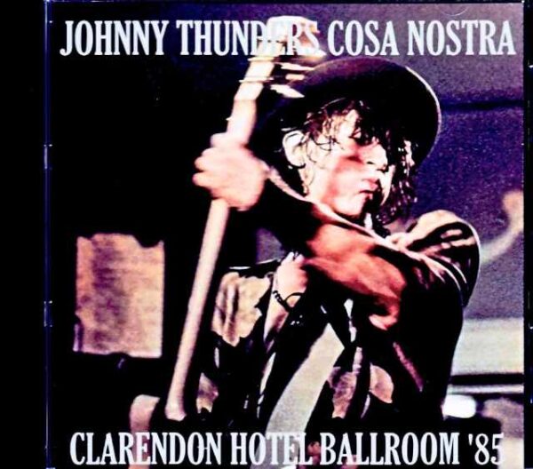 Johnny Thunders Cosa Nostra Johnny Thunders/London,UK 1985