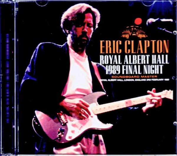 Eric Clapton Mark Knopfler Eric Clapton Mark Knopfler/London,UK 2.3.1989 Complete Soundboard Edition