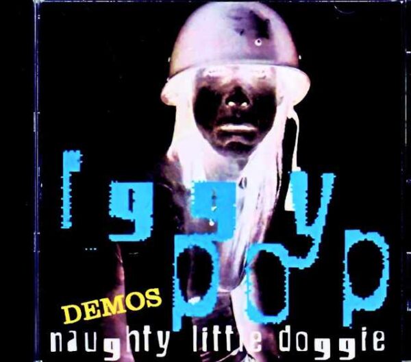 Iggy Pop/Naughty Little Doggie Unknown Studio Demos 1995