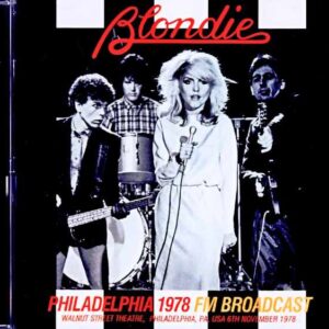 Blondie/PA,USA 1978 Complete FM Broadcast Edition