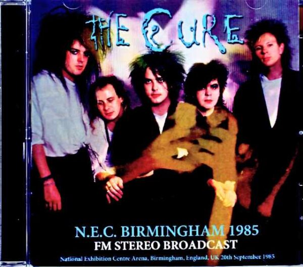 Cure/England,UK 1985 FM Stereo Broadcast Edition