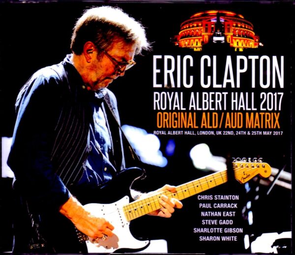 Eric Clapton/London,UK 2017 3 Days ALD & AUD Matrix Ver.