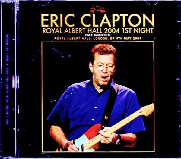 Eric Clapton/London,UK 5.4.2004 Complete DAT Master Edition