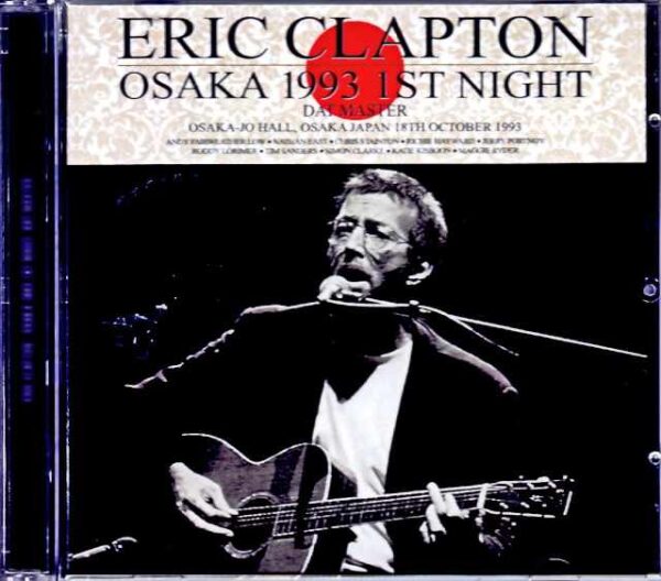 Eric Clapton/Osaka,Japan 10.18.1993 Complete