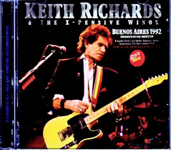 Keith Richards and the X-Pensive Winos Keith Richards/Argentina 1992 Soundboard Edition