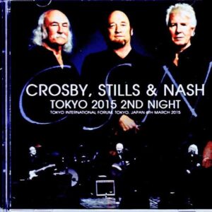 Crosby, Stills and Nash Crosby, Stills and Nash/Tokyo, Japan 3.6.2015 Complete
