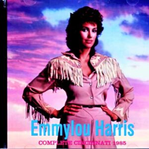 Emmylou Harris Emmylou Harris/OH,USA 03.22.1985 Complete