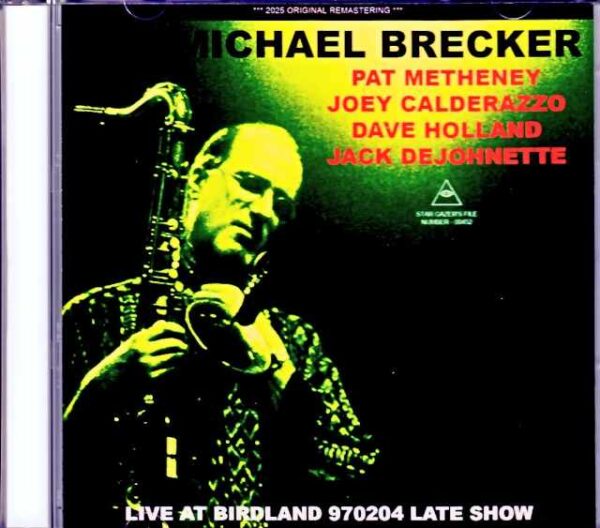 Michael Brecker Pat Metheney, Dave Holland, Jack DeJohnette Michael Brecker/NY, USA 1997 Late Show Complete