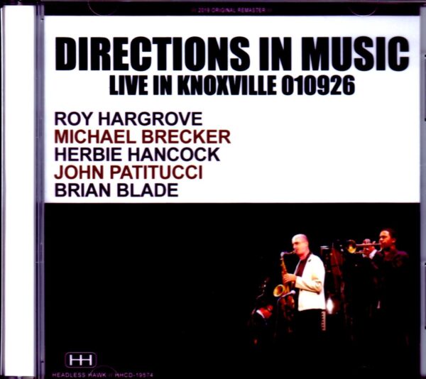 Directions in Music Roy Hargrove, Michael Brecker, Herbie Hancock, John Patitucci, Brian Blade/TN, USA 2001
