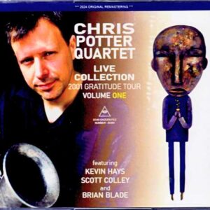 Chris Potter Quartet Chris Potter/Live Collection 2001 Vol.1