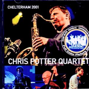 Chris Potter Quartet Chris Potter/England,UK 2001