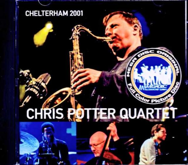 Chris Potter Quartet Chris Potter/England,UK 2001