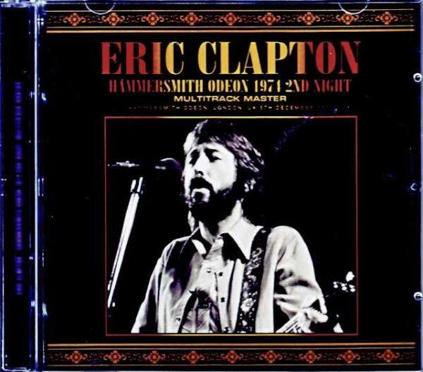 Eric Clapton/London,UK 12.5.1974 Complete Upgrade
