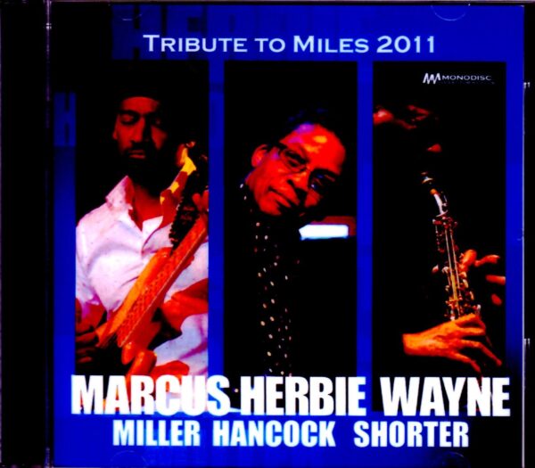Marcus Miller,Herbie Hancock,Wayne Shorter/France 2011