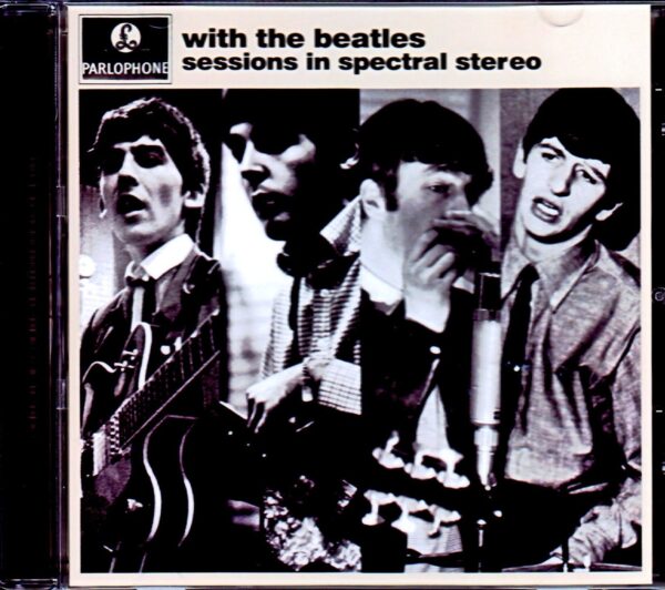 Beatles/With the Beatles Sessions in Spectral Stereo
