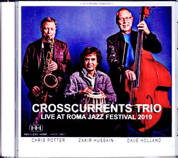 Crosscurrents Trio Chris Potter, Zakir Hussain, Dave Holland/Italy 2019