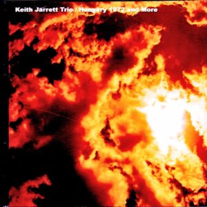 Keith Jarrett Trio, Charlie Haden, Paul Motian/Hungary 1972 & more