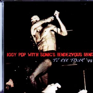 Iggy Pop with Sonic's Rendezvous Band/Sweden 1978 & more