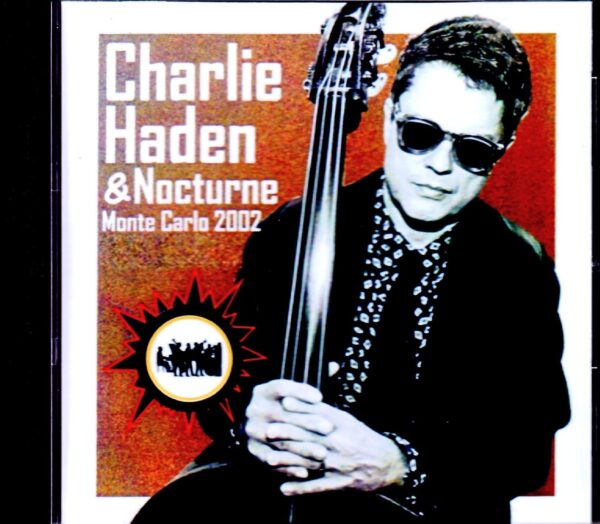 Charlie Haden & Nocturne/Monaco 2002