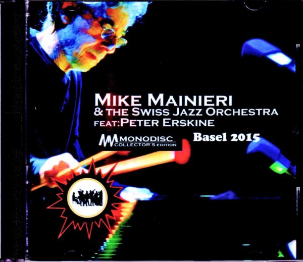 Mike Mainieri & the Swiss Jazz Orchestra,Peter Erskine/Switzerland 2015