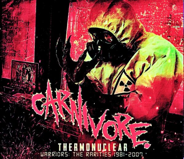 Carnivore/Rarities 1981-2007