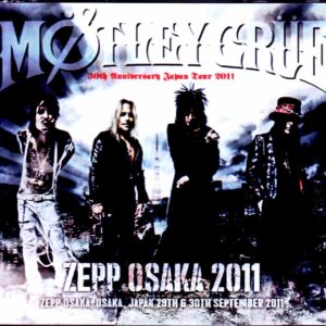 Motley Crue/Osaka,Japan 2011 2Days Complete