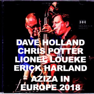 Aziza Dave Holland,Chris Potter/France 2018 & more