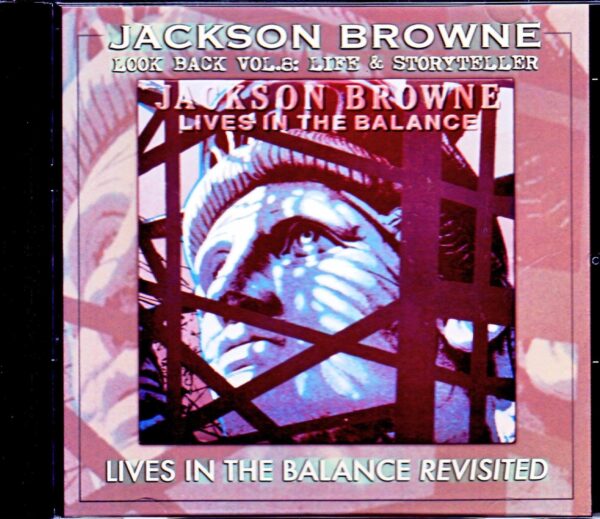 Jackson Browne/Lives in the Balance Revisited