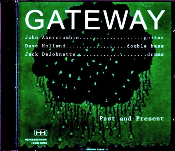 Gateway Trio John Abercrombie, Dave Holland, Jack DeJohnette/Germany 1975 & more