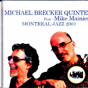 Michael Brecker Quintet,Mike Mainieri/Canada 2001