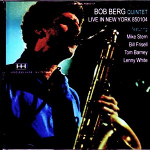 Bob Berg Quintet, Mike Stern/NY, USA 1985