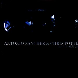 Antonio Sanchez Trio,Chris Potter/NY,USA 2017