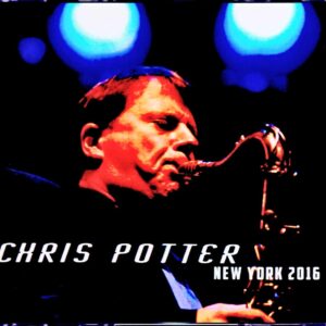 Chris Potter/NY,USA 2016 2Days
