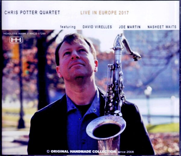 Chris Potter Quartet/France 2017 & more