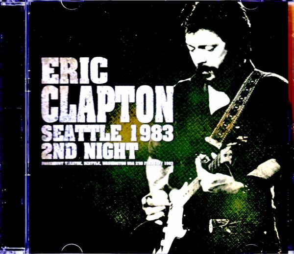 Eric Clapton/WA,USA 2.2.1983 Complete