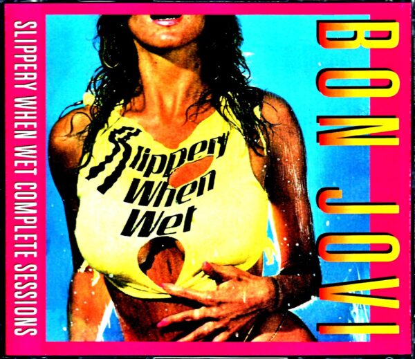 Bon Jovi/Wild in the Streets Slippery When Wet Complete Sessions