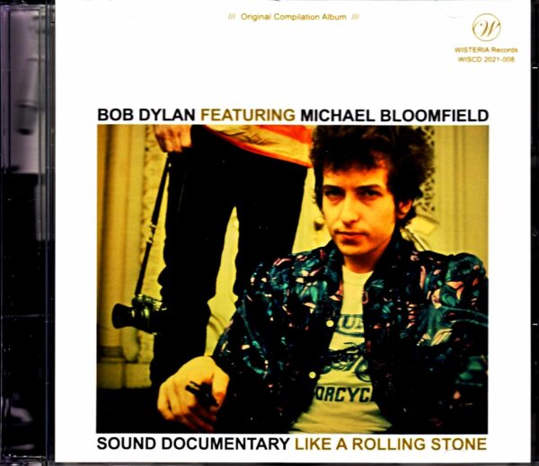 Bob Dylan, Michael Bloomfield/Unreleased Studio Sessions, Alternate Take and Rare Live