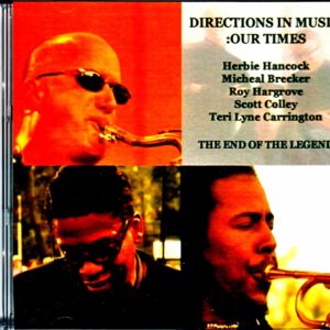 Directions in Music Herbie Hancock,Michael Brecker/TX,USA 2005