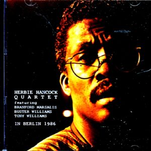 Herbie Hancock Quartet Branford Marsalis, Tony Williams/Germany 1986