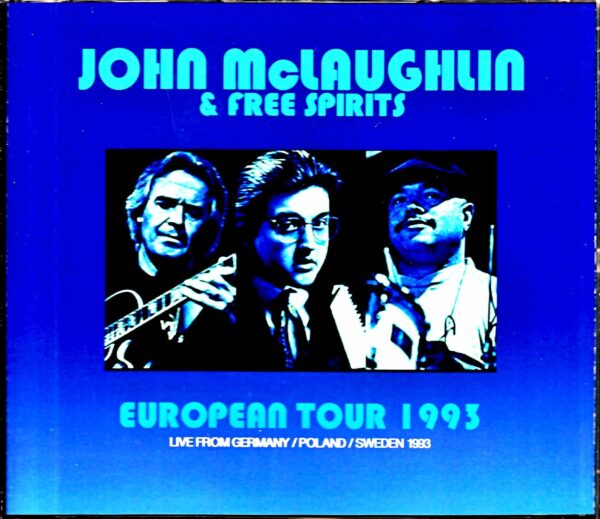 John McLaughlin & Free Spirits John McLaughlin/Germany 1993 & more