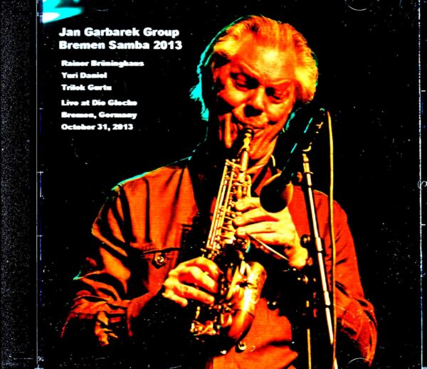 Jan Garbarek Group Jan Garbarek/Germany 2013 Complete