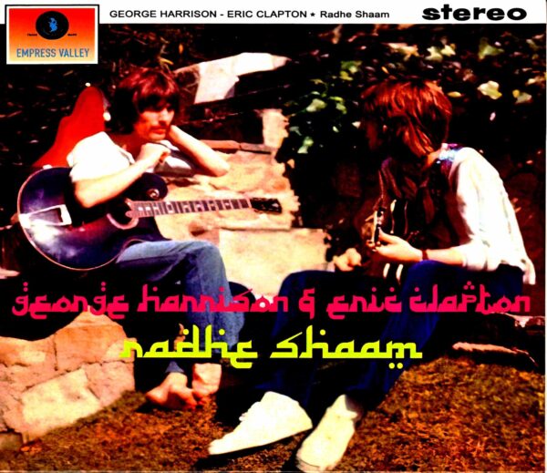 George Harrison Eric Clapton George Harrison Eric Clapton/Radhe Shaam Rare Trax and more