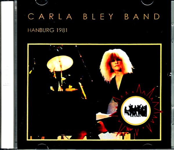 Carla Bley Band Carla Bley/Germany 1981 Complete