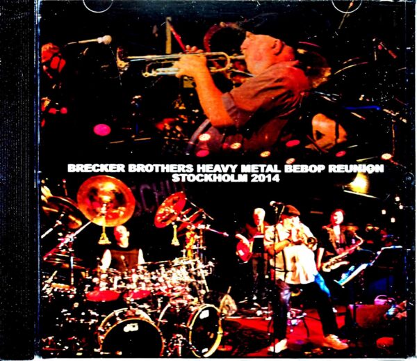 Brecker Brothers Band Reunion Brecker Brothers/Sweden 2014 Complete