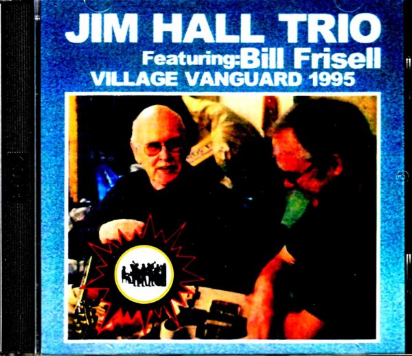 Jim Hall Trio Bill Frisell Jim Hall Bill Frisell/NY,USA 1995
