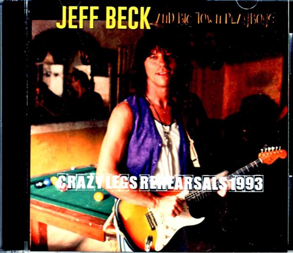 Jeff Beck/Crazy Legs Rehearsals 1993