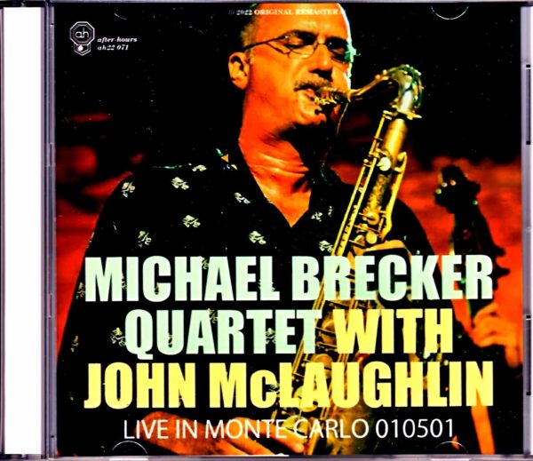 Michael Brecker Quartet John McLaughlin Michael Brecker John McLaughlin/Monaco 2001